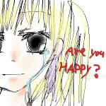 ARE  YOU  HAPPY? (݂ɂ)